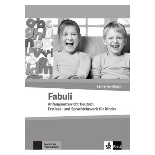 Fabuli, Lehrerhandbuch. Anfangsunterricht Deutsch - Erstlese- und Sprachlehrwerk für Kinder - Jutta Douvitsas-Gamst, Sigrid Xanthos-Kretzschmer