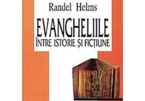 Evangheliile intre istorie si fictiune - Randel Helms