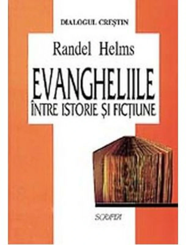 Evangheliile intre istorie si fictiune - Randel Helms