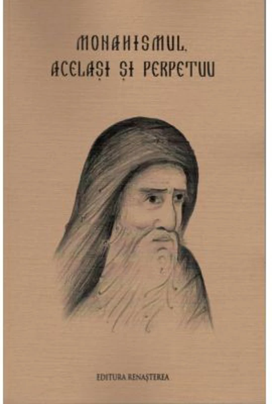 Monahismul, acelasi si perpetuu