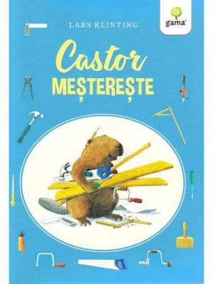 Castor mestereste. Castor cu activitati - Lars Klinting