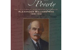 Privilege & Poverty. The Life and Times of Irish Painter and Naturalist Alexander Williams - Gordon T. Ledbetter
