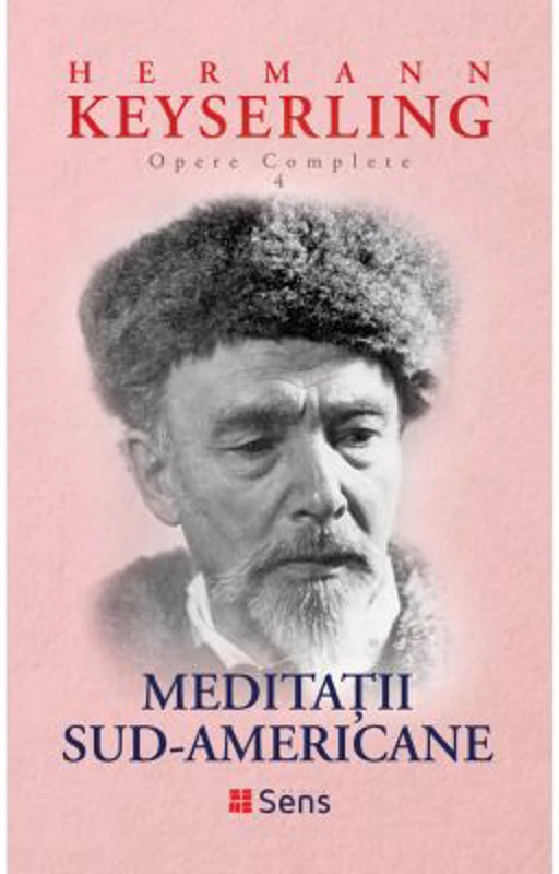 Meditatii sud-americane - Hermann Keyserling