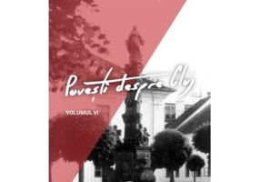 Povesti despre Cluj 6 - Sebastian-Iacob Moga