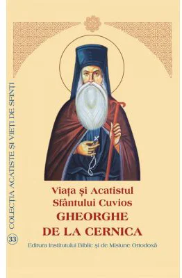 Viata si Acatistul Sfantului Cuvios Gheorghe de la Cernica