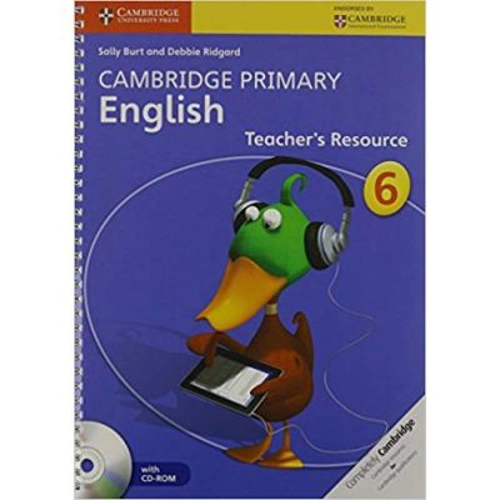 Cambridge Primary English Stage 6 Teacher's Resource Book with CD-ROM - Sally Burt, Debbie Ridgard