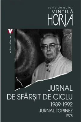Jurnal de sfarsit de ciclu 1989-1992. Jurnal torinez 1978 - Horia Vintila