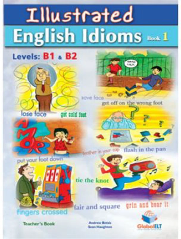 Illustrated Idioms Levels B1 &amp; B2 Book 1 Teacher's book - Andrew Betsis, Sean Haughton