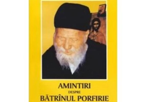Amintiri despre Batranul Porfirie - Anastasios Sotirios Tzavaras