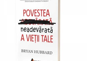 Povestea neadevarata a vietii tale - Bryan Hubbard
