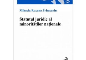 Statutul juridic al minoritatilor nationale - Mihaela Roxana Prisacariu