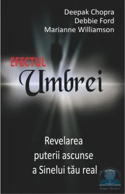 Efectul Umbrei - Deepak Chopra