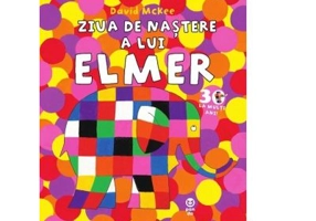 Ziua de nastere a lui Elmer - David McKee