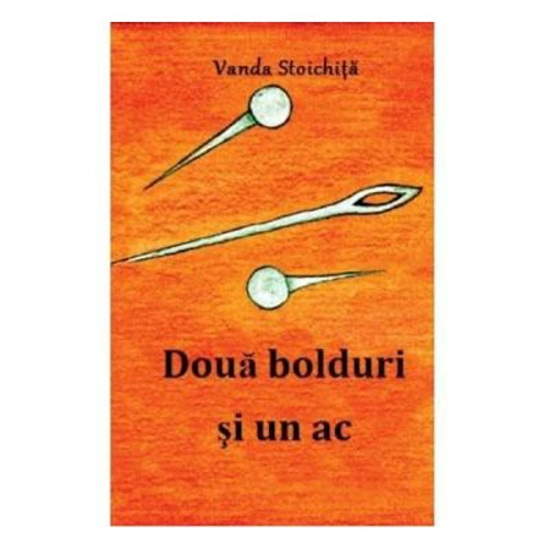 Doua bolduri si un ac
