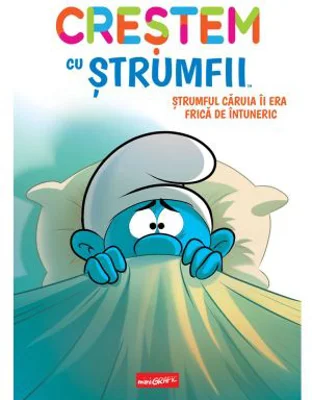 Crestem cu strumfii (#1). Strumful caruia ii era frica de intuneric