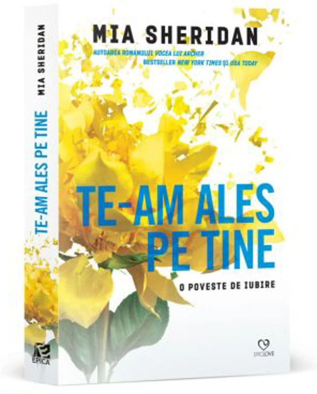 Te-am ales pe tine. O poveste de iubire - Mia Sheridan