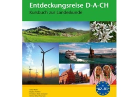 Entdeckungsreise D-A-CH, Kursbuch zur Landeskunde - Anna Pilaski, Heinke Behal-Thomsen