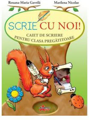 Scrie cu noi! Caiet de scriere pentru clasa pregatitoare