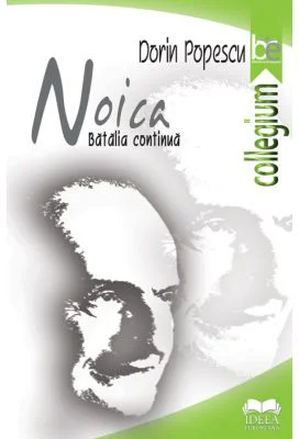 Noica. Batalia continua - Dorin Popescu