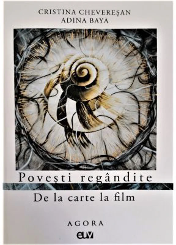 Povesti regandite. De la carte la film - Cristina Cheveresan, Adina Baya