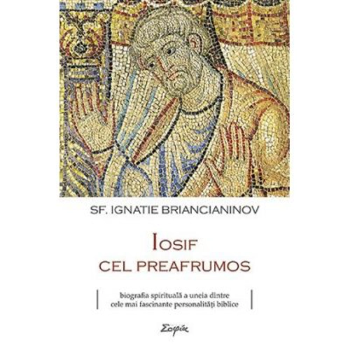 Iosif cel preafrumos - sf. Ignatie Briancianinov
