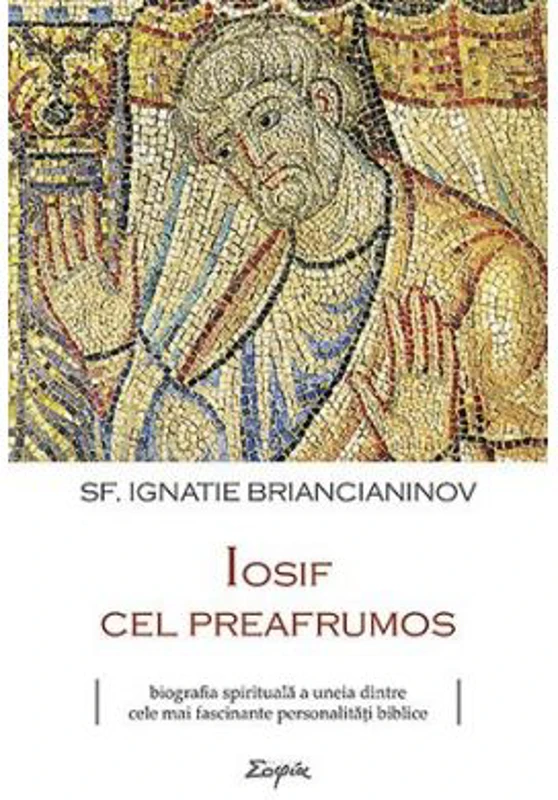 Iosif cel preafrumos - sf. Ignatie Briancianinov