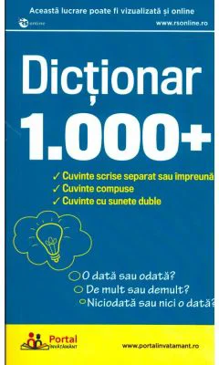Dictionar 1000+ cuvinte scrise separat sau impreuna - Ligia-Monica Cristea