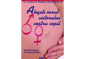 Alegeti sexul viitorului vostru copil - Landrum B. Shettles