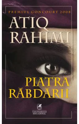 Piatra rabdarii - Atiq Rahimi