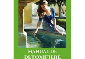 Manual de detoxifiere naturala, volumul 2 - Jaqueline Krohn, Frances Taylor, Jinger Prosser