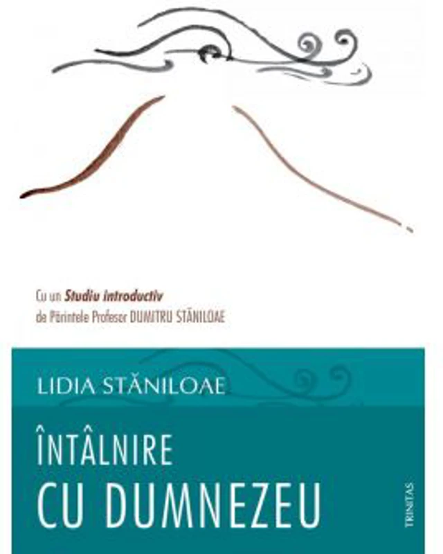 Intalnire cu Dumnezeu - Lidia Staniloae