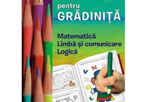 Fise de lucru pentru gradinita. Matematica, Limba si comunicare, Logica