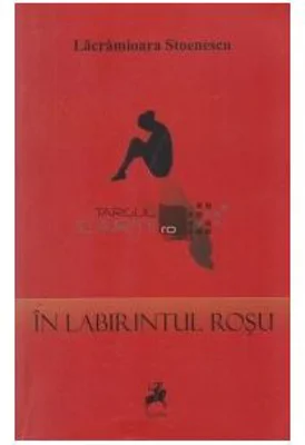 In labirintul rosu - Lacramioara Stoenescu