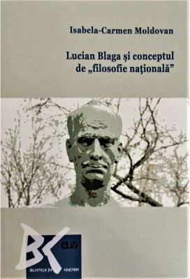 Lucian Blaga si conceptul de filosofie nationala - Isabela-Carmen Moldovan