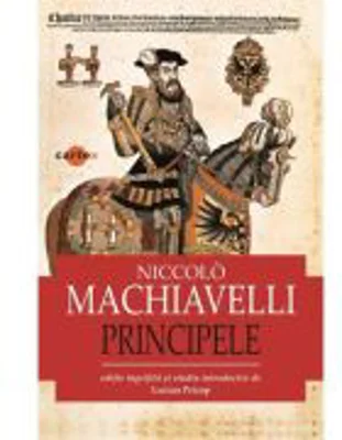 Principele - Niccolo Machiavelli