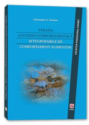 Terapia cognitiv-comportamentala si tulburarile de comportament alimentar - Christopher G. Fairburn