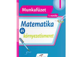 Matematica si explorarea mediului, versiune in limba maghiara. Caiet de lucru pentru clasa 1 - Iliana Dumitrescu