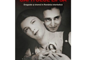 Capitolul lipsa. Dragoste si drama in Romania interbelica - Miriam Yahl-Wax