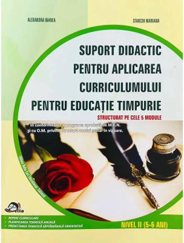 Suport didactic structurat pe cele 5 module. Aplicarea Curriculumului pentru educatia timpurie nivel 2 (5-6 ani) - Alexandra Manea