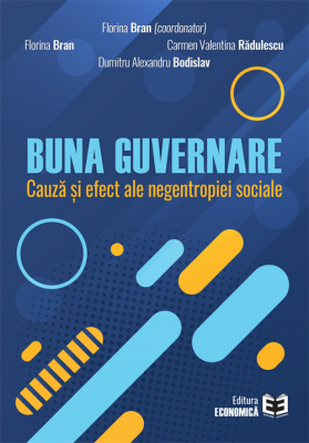 Buna guvernare, cauza si efect ale negentropiei sociale - Florina Bran