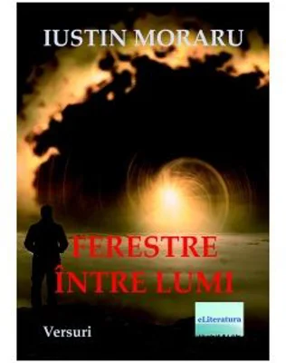Ferestre intre lumi - Iustin Moraru