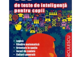 555 de teste de inteligenta pentru copii - Jurgen Bruck