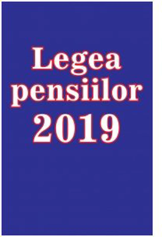 Legea pensiilor 2019. Legea nr. 263