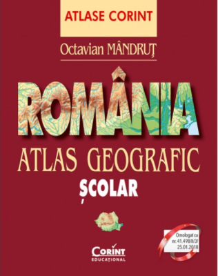 Romania. Atlas geografic scolar - Octavian Mandrut