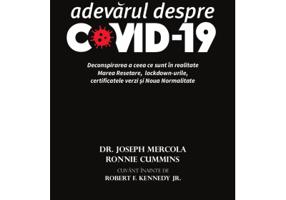 Adevarul despre COVID-19 - dr. Joseph Mercola, Ronnie Cummins