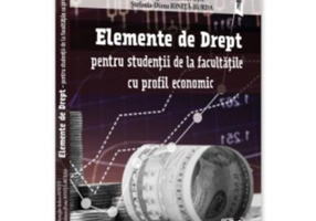 Elemente de Drept pentru studentii de la facultatile cu profil economic - Stefania Diana Ionita-Burda, Gheorghe-Iulian Ionita