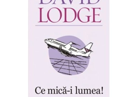Ce mica-i lumea! - David Lodge