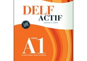 DELF Actif A1 Scolaire. Guide