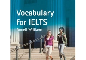 English for IELTS. IELTS Vocabulary IELTS 5-6+ (B1+) With Answers and Audio - Anneli Williams