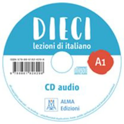 Dieci A1 (CD audio)/Zece A1(CD audio). Curs de limba italiana 1 - Ciro Massimo Naddeo, Euridice Orlandino